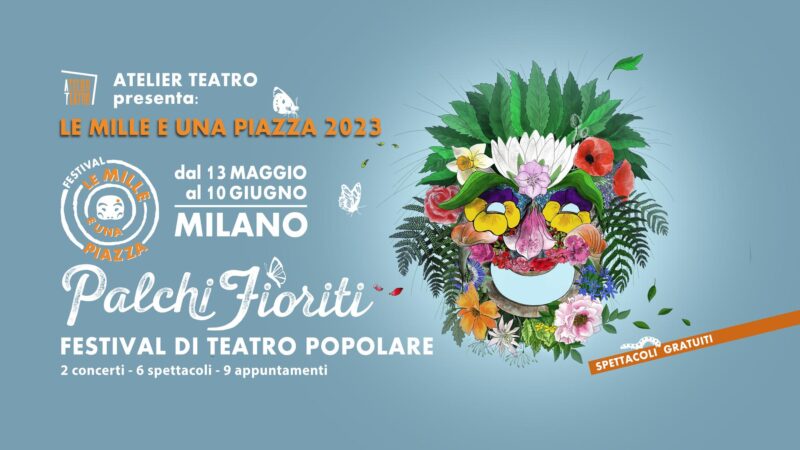 Atelier Teatro presenta le mille e una piazza 2023 “Palchi Fioriti”