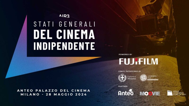 Dal 28 Maggio al via gli Stati Generali del Cinema Indipendente a Milano