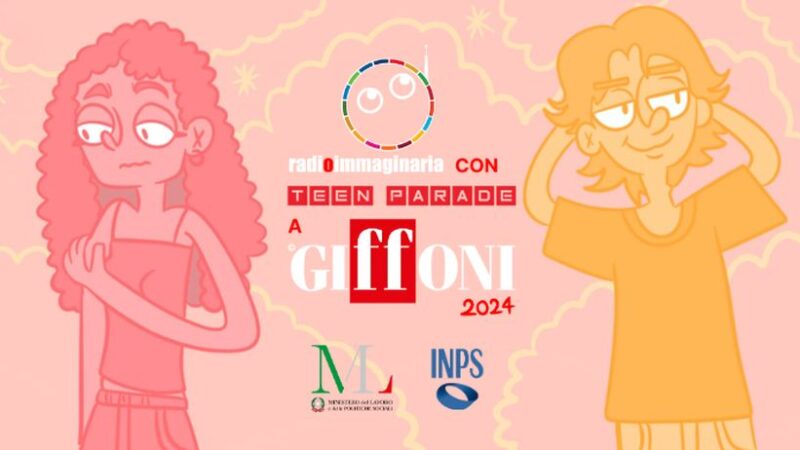 “Teen Parade” al Giffoni Film Festival con Radioimmaginaria